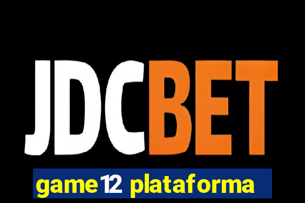 game12 plataforma